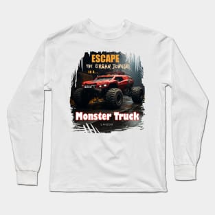 Monster Truck Escape! Long Sleeve T-Shirt